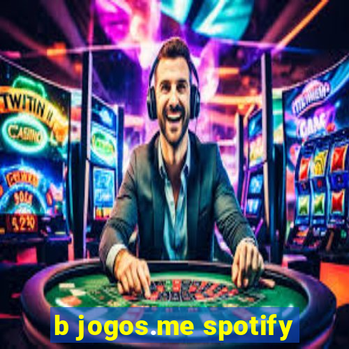 b jogos.me spotify